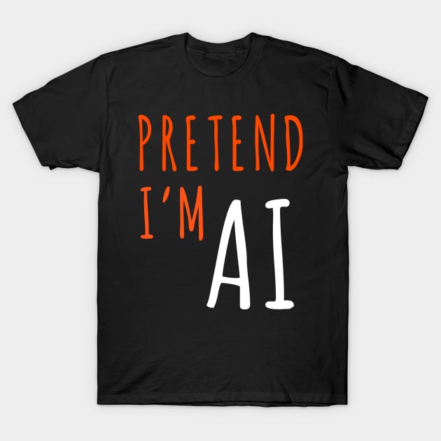 Funny Lazy Halloween Programmer Costume - Pretend I'm AI T-Shirt by heidiki.png